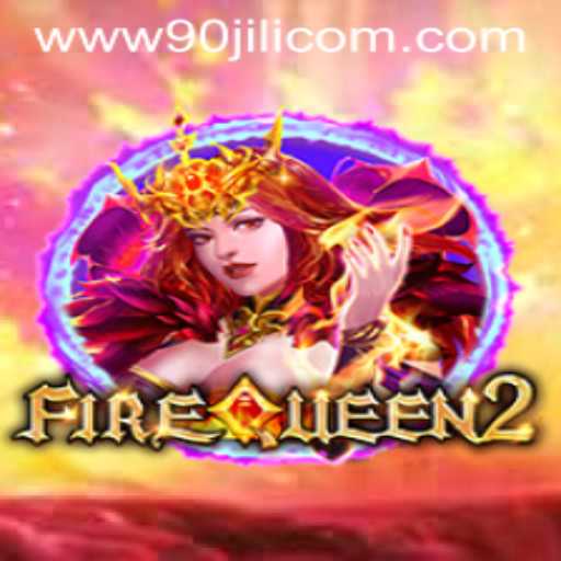 Discover the Exciting World of FireQueen2 at 90JILI.COM